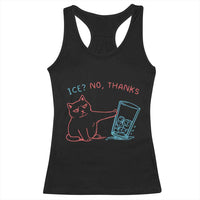 Funny Cat Anti ICE Political Protest Racerback Tank Top Ice? No Thanks