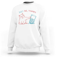 Funny Cat Anti ICE Political Protest Sweatshirt Ice? No Thanks