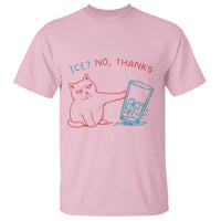 Funny Cat Anti ICE Political Protest T Shirt Ice? No Thanks