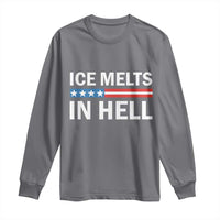Ice Melts In Hell Long Sleeve Shirt Activist Statement Quote