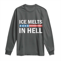 Ice Melts In Hell Long Sleeve Shirt Activist Statement Quote
