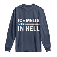 Ice Melts In Hell Long Sleeve Shirt Activist Statement Quote