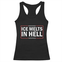 Ice Melts In Hell Racerback Tank Top Immigrant Rights Activist Statement Protest Quote