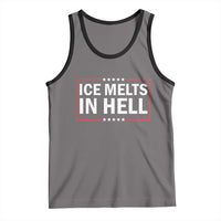 Ice Melts In Hell Tank Top Immigrant Rights Activist Statement Protest Quote