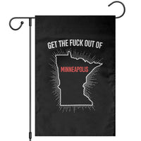 Get The Fck Out Of Minneapolis Garden Flag Minnesota Resist Anti ICE Immigration Protest Ladies