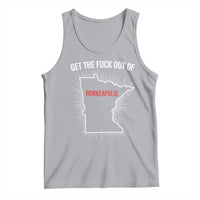 Get The Fck Out Of Minneapolis Tank Top Minnesota Resist Anti ICE Immigration Protest Ladies