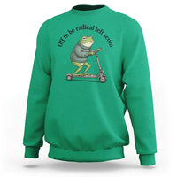 Funny Frog Anti ICE Political Protest Sweatshirt Off To Be Radical Left Scum