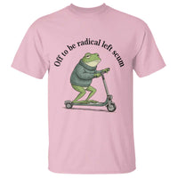 Funny Frog Anti ICE Political Protest T Shirt Off To Be Radical Left Scum