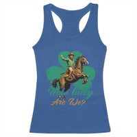 How Lucky Are We Racerback Tank Top Cowboy Western Irish St Patrick's Day