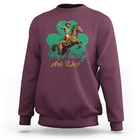 How Lucky Are We Sweatshirt Cowboy Western Irish St Patrick's Day