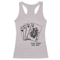 How Lucky Are We Racerback Tank Top Funny Western Cowgirl Rodeo Playing Card