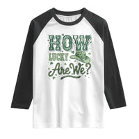 How Lucky Are We Raglan Shirt Cowboy Western St Patrick's Day