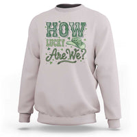 How Lucky Are We Sweatshirt Cowboy Western St Patrick's Day