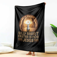 Silly Rabbit Easter Is For Jesus Throw Blanket Christian Jesus Easter
