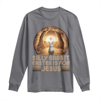 Silly Rabbit Easter Is For Jesus Long Sleeve Shirt Christian Jesus Easter