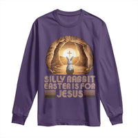 Silly Rabbit Easter Is For Jesus Long Sleeve Shirt Christian Jesus Easter