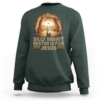Silly Rabbit Easter Is For Jesus Sweatshirt Christian Jesus Easter