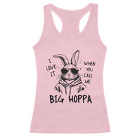 I Love It When You Call Me Big Hoppa Racerback Tank Top Funny Easter Bunny Kids