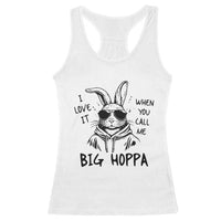 I Love It When You Call Me Big Hoppa Racerback Tank Top Funny Easter Bunny Kids