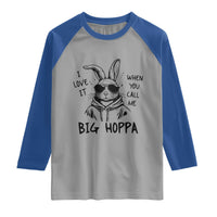 I Love It When You Call Me Big Hoppa Raglan Shirt Funny Easter Bunny Kids