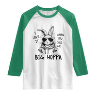 I Love It When You Call Me Big Hoppa Raglan Shirt Funny Easter Bunny Kids