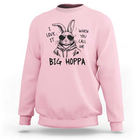 I Love It When You Call Me Big Hoppa Sweatshirt Funny Easter Bunny Kids