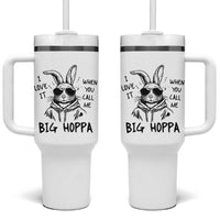I Love It When You Call Me Big Hoppa Tumbler With Handle Funny Easter Bunny Kids
