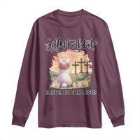 Silly Rabbit Easter Is For Jesus Long Sleeve Shirt Christian Easter