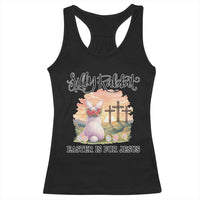 Silly Rabbit Easter Is For Jesus Racerback Tank Top Christian Easter