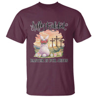 Silly Rabbit Easter Is For Jesus T Shirt Christian Easter