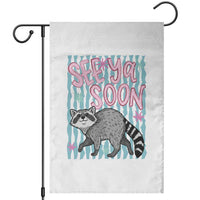 See Ya Soon Raccoon Garden Flag Funny Last Day of School