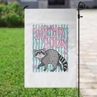 See Ya Soon Raccoon Garden Flag Funny Last Day of School