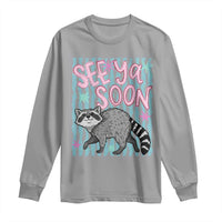 See Ya Soon Raccoon Long Sleeve Shirt Funny Last Day of School