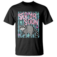 See Ya Soon Raccoon T Shirt Funny Last Day of School