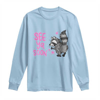 See Ya Soon Raccoon Long Sleeve Shirt Funny Last Day Of School