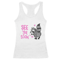 See Ya Soon Raccoon Racerback Tank Top Funny Last Day Of School