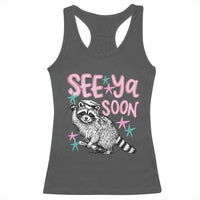 Funny Raccoon Graduation Racerback Tank Top Senior Grad 2026 See Ya Soon