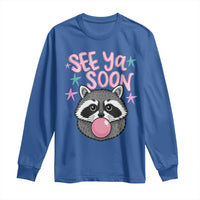See Ya Soon Long Sleeve Shirt Funny Raccoon Summer Last Day Of School