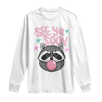 See Ya Soon Long Sleeve Shirt Funny Raccoon Summer Last Day Of School