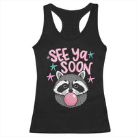 See Ya Soon Racerback Tank Top Funny Raccoon Summer Last Day Of School