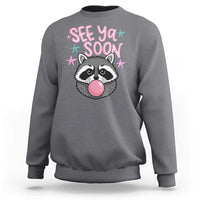 See Ya Soon Sweatshirt Funny Raccoon Summer Last Day Of School