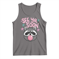 See Ya Soon Tank Top Funny Raccoon Summer Last Day Of School