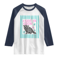 Striped Funny See Ya Soon Racoon Raglan Shirt Last Day Of School Teacher
