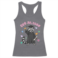 See Ya Soon Raccoon Racerback Tank Top Funny Raccoon Graduation 2026