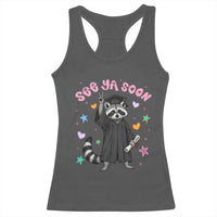 See Ya Soon Raccoon Racerback Tank Top Funny Raccoon Graduation 2026