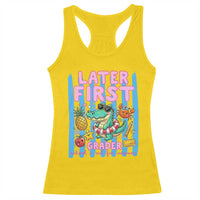 Later First Grader School's Out For Summer Racerback Tank Top Last Day Of School Later Gator Alligator