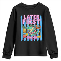 Later First Grader School's Out For Summer Youth Sweatshirt Last Day Of School Later Gator Alligator