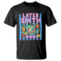 Later Sixth Grader School's Out For Summer T Shirt Last Day Of School Later Gator Alligator