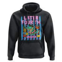 Later Fourth Grader School's Out For Summer Hoodie Last Day Of School Later Gator Alligator