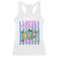Later Fourth Grader School's Out For Summer Racerback Tank Top Last Day Of School Later Gator Alligator